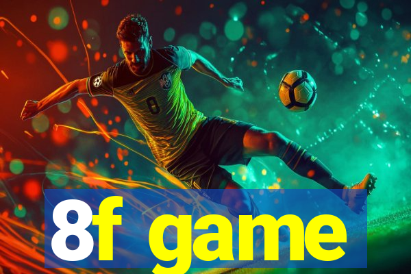 8f game